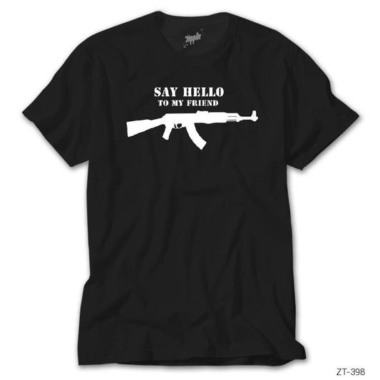 Say Hello My Friend AK 47 Siyah Tişört
