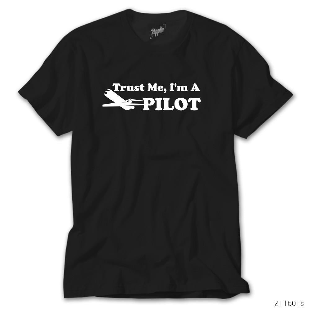 Trust Me I am Pilot Siyah Tişört