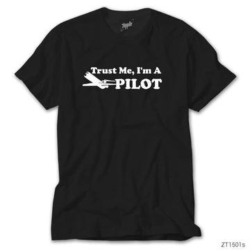 Trust Me I am Pilot Siyah Tişört