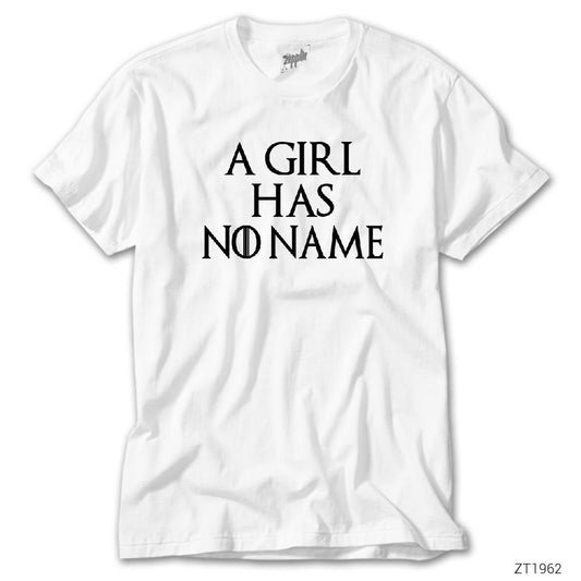 Game of Thrones A Girl Has No Name Beyaz Tişört