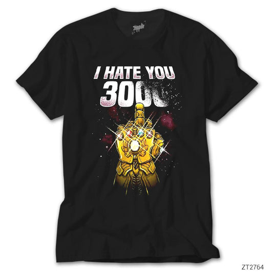 Thanos I Hate You 3000 Siyah Tişört