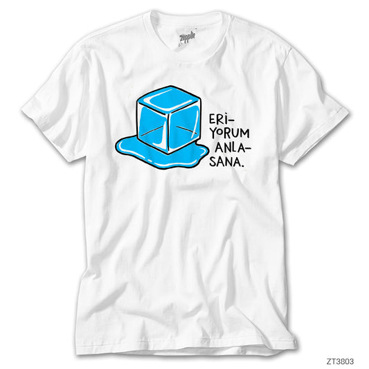 Eriyorum Anlasana Beyaz Tişört