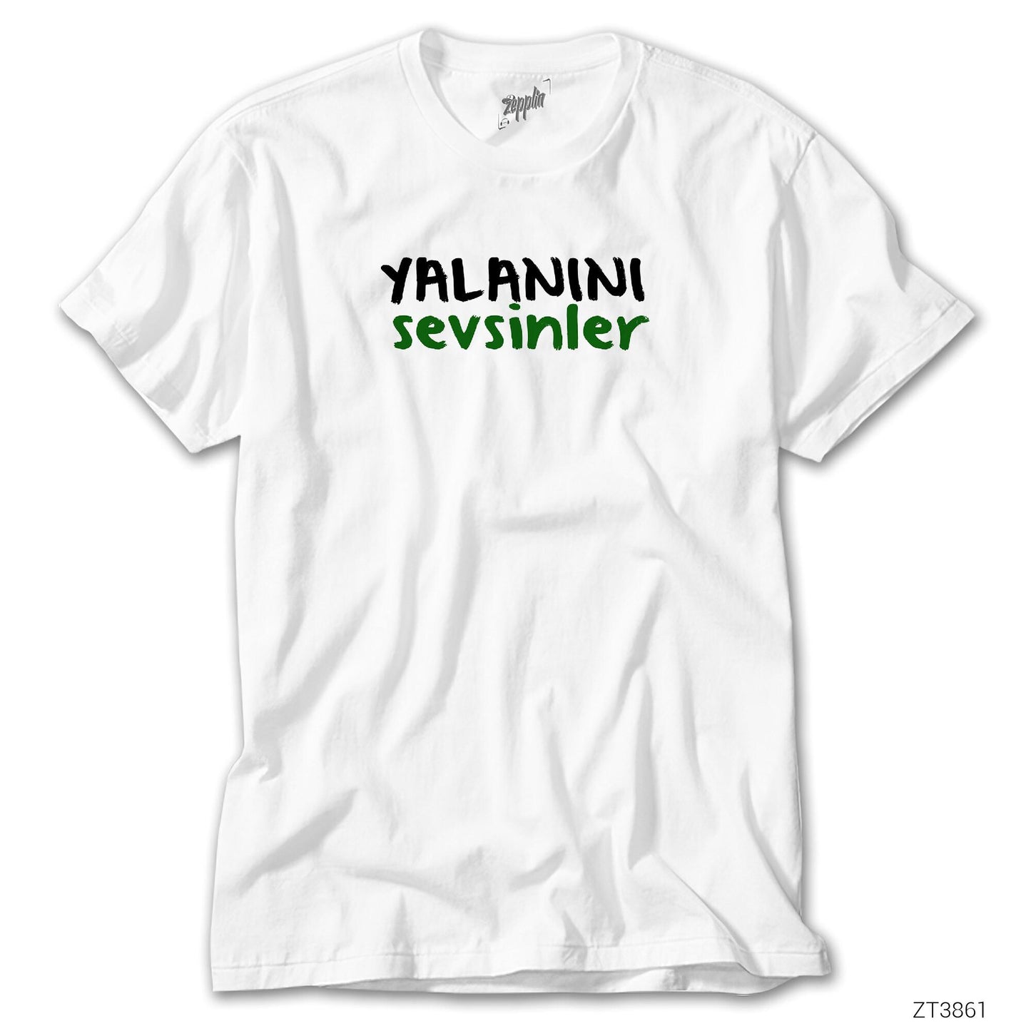 Yalanını Sevsinler Beyaz Tişört