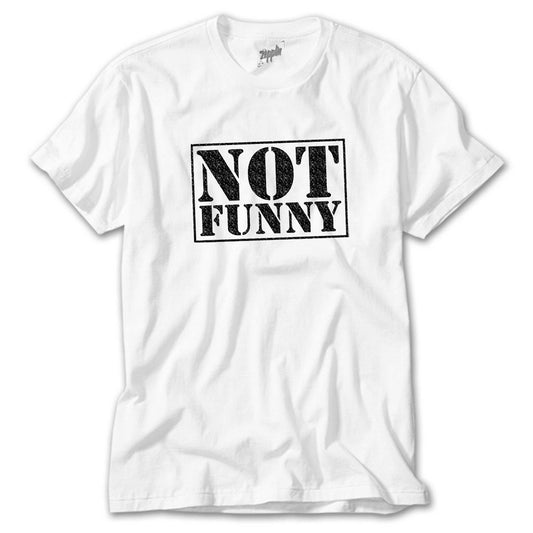 Not Funny Beyaz Tişört