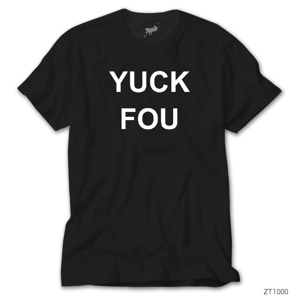 Yuck Fou Siyah Tişört - Zepplingiyim